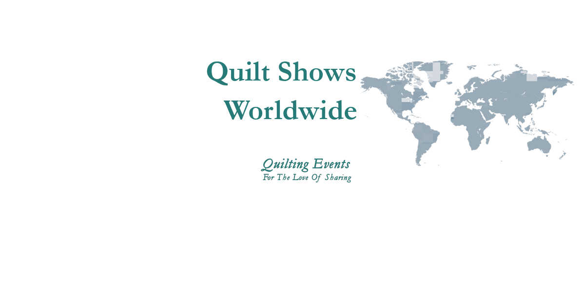 quilt shows
 of worldwide